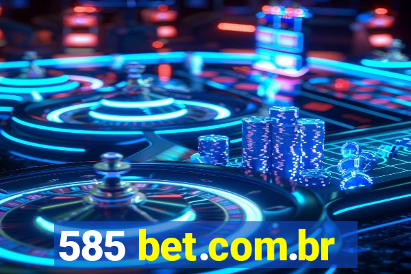 585 bet.com.br